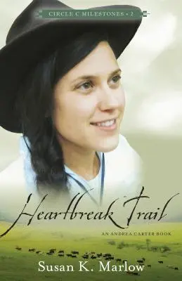 Heartbreak Trail: O carte Andrea Carter - Heartbreak Trail: An Andrea Carter Book
