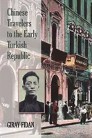 Călători chinezi la începutul Republicii Turce - Chinese Travelers to the Early Turkish Republic