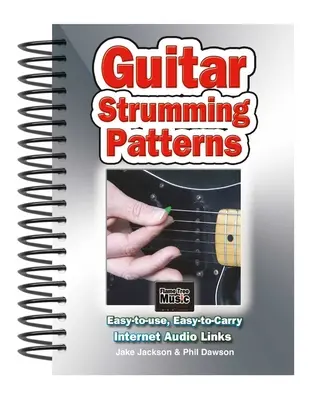 Chitara Strumming Patterns: Easy-To-Use, Easy-To-Carry, un acord pe fiecare pagină - Guitar Strumming Patterns: Easy-To-Use, Easy-To-Carry, One Chord on Every Page
