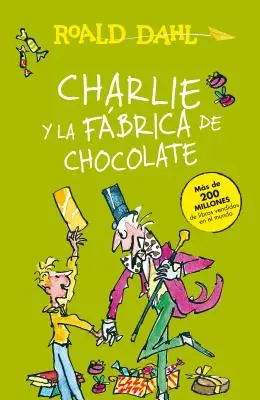 Charlie Y La Fbrica de Chocolate / Charlie and the Chocolate Factory = Charlie și fabrica de ciocolată - Charlie Y La Fbrica de Chocolate / Charlie and the Chocolate Factory = Charlie and the Chocolate Factory