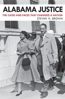 Alabama Justice: Cazurile și chipurile care au schimbat o națiune (The Cases and Faces That Changed a Nation) - Alabama Justice: The Cases and Faces That Changed a Nation