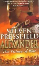 Alexandru: Virtuțile războiului - O narațiune impresionantă și epică a vieții colosului lumii antice - Alexander: The Virtues Of War - An awesome and epic retelling of the life of the colossus of the ancient world