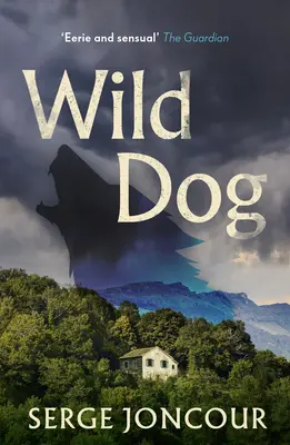 Câinele sălbatic: Thriller psihologic sinistru și sălbatic - Wild Dog: Sinister and Savage Psychological Thriller