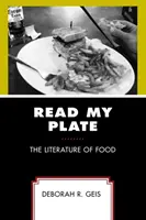 Citește-mi farfuria: Literatura alimentară - Read My Plate: The Literature of Food