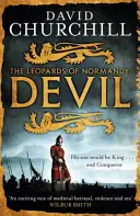 Diavolul (Leopards of Normandy 1) - Un blockbuster istoric viu de putere, intrigă și acțiune - Devil (Leopards of Normandy 1) - A vivid historical blockbuster of power, intrigue and action
