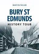 Turul istoric al orașului Bury St Edmunds - Bury St Edmunds History Tour