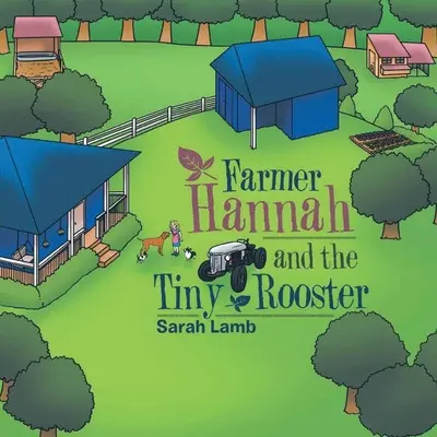 Fermierul Hannah și cocoșul micuț - Farmer Hannah and the Tiny Rooster