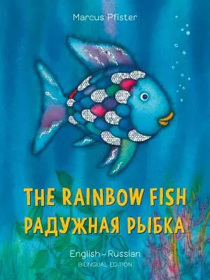 Peștișorul curcubeu/Bi: Libri - Eng/Russian - The Rainbow Fish/Bi: Libri - Eng/Russian
