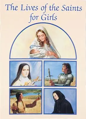 Viețile sfinților pentru fete - The Lives of the Saints for Girls