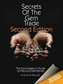 Secretele comerțului cu pietre prețioase: Ghidul cunoscătorului pietrelor prețioase - Secrets of the Gem Trade: The Connoisseur's Guide to Precious Gemstones