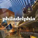 Philadelphia: Portretul unui oraș - Philadelphia: Portrait of a City