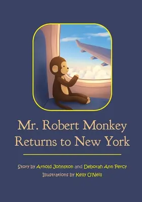 Domnul Robert Monkey se întoarce la New York - Mr. Robert Monkey Returns to New York
