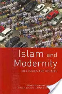 Islam și modernitate: Probleme-cheie și dezbateri - Islam and Modernity: Key Issues and Debates