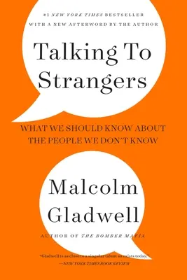 Talking to Strangers: Ce ar trebui să știm despre oamenii pe care nu îi cunoaștem - Talking to Strangers: What We Should Know about the People We Don't Know