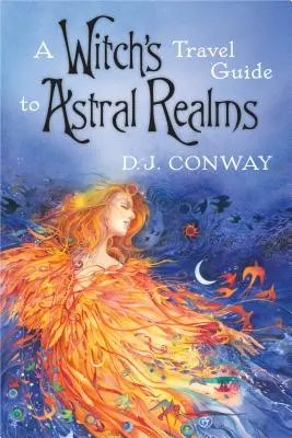 Ghidul de călătorie al unei vrăjitoare către tărâmurile astrale - A Witch's Travel Guide to Astral Realms