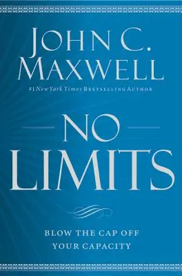 Fără limite: Explozia capacităților tale - No Limits: Blow the Cap Off Your Capacity