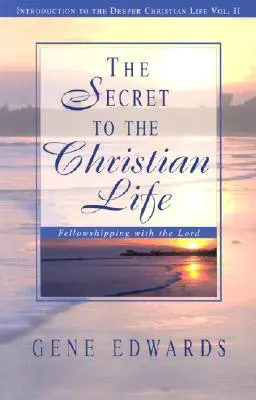 Secretul vieții creștine - The Secret To The Christian Life