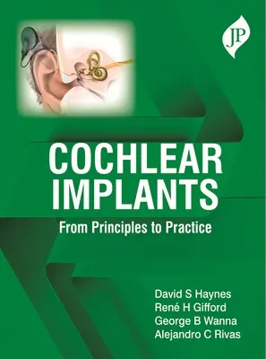 Implanturi cohleare - de la principii la practică - Cochlear Implants - From Principles to Practice