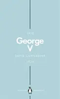 George V (Penguin Monarchs): Regele neașteptat - George V (Penguin Monarchs): The Unexpected King