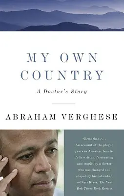 Propria mea țară: Povestea unui doctor - My Own Country: A Doctor's Story