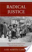 Justiție radicală: Spania și Conul de Sud dincolo de piață și stat - Radical Justice: Spain and the Southern Cone Beyond Market and State