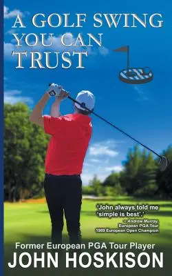 Un swing de golf în care poți avea încredere - A Golf Swing You Can Trust