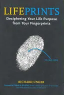 Lifeprints: Descifrarea scopului vieții tale din amprentele tale digitale - Lifeprints: Deciphering Your Life Purpose from Your Fingerprints