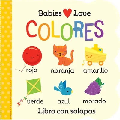 Babies Love Colores = Babies Love Colores