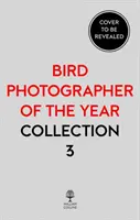 Fotograful de păsări al anului: Colecția 3 - Bird Photographer of the Year: Collection 3