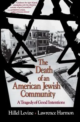 Moartea unei comunități evreiești americane: O tragedie a bunelor intenții - The Death of an American Jewish Community: A Tragedy of Good Intentions