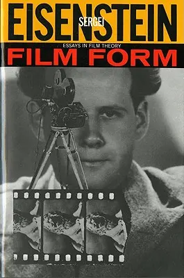 Forma filmului: Eseuri în teoria filmului - Film Form: Essays in Film Theory