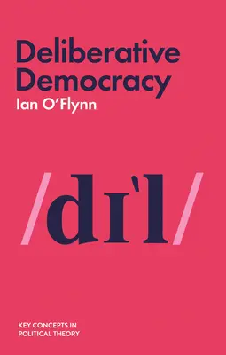 Democrație deliberativă - Deliberative Democracy