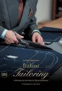 Italian Tailoring: A Glimpse Into the World of Sartorial Masters (O privire în lumea maeștrilor sartoriali) - Italian Tailoring: A Glimpse Into the World of Sartorial Masters