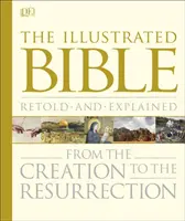 Povestiri biblice Ghidul ilustrat - De la creație la înviere - Bible Stories The Illustrated Guide - From the Creation to the Resurrection