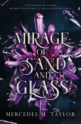 Miraj de nisip și sticlă - Mirage of Sand and Glass