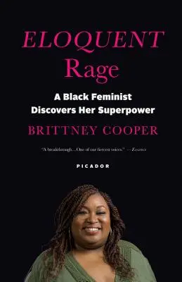 Furia elocventă: O feministă de culoare își descoperă superputerea - Eloquent Rage: A Black Feminist Discovers Her Superpower