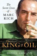Regele petrolului: Viața secretă a lui Marc Rich - The King of Oil: The Secret Lives of Marc Rich