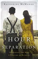 Hour of Separation - De la autorul bestsellerului The Rose of Sebastopol, ales de clubul de lectură Richard & Judy - Hour of Separation - From the bestselling author of Richard & Judy book club pick, The Rose of Sebastopol