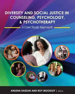 Diversitate și justiție socială în consiliere, psihologie și psihoterapie: A Case Study Approach - Diversity and Social Justice in Counseling, Psychology, and Psychotherapy: A Case Study Approach