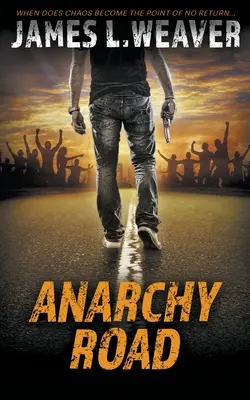 Anarchy Road: Un thriller cu Jake Caldwell - Anarchy Road: A Jake Caldwell Thriller