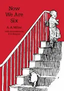 Acum avem șase ani - Now We Are Six