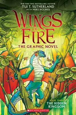 Regatul ascuns (Wings of Fire Graphic Novel #3): A Graphix Book, 3 - The Hidden Kingdom (Wings of Fire Graphic Novel #3): A Graphix Book, 3