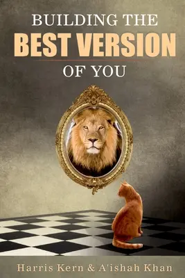 Construirea celei mai bune versiuni a ta - Building the Best Version of You