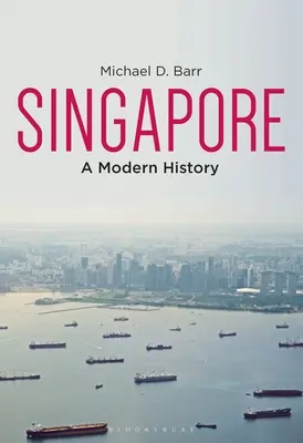 Singapore: O istorie modernă - Singapore: A Modern History
