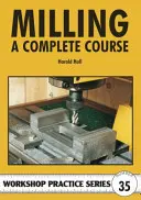 Frezare - un curs complet - Milling - A Complete Course