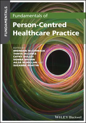 Fundamentele practicii de asistență medicală centrată pe persoană (Fundamentals of Person-Centred Healthcare Practice) - Fundamentals of Person-Centred Healthcare Practice