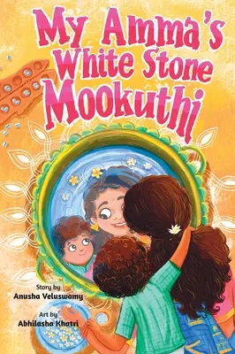 Piatra albă Mookuthi a lui My Amma - My Amma's White Stone Mookuthi