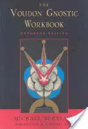 Voudon Gnostic Workbook: Ediție extinsă - Voudon Gnostic Workbook: Expanded Edition