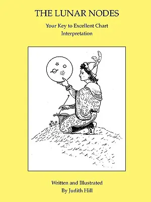 Nodurile lunare: Cheia dumneavoastră pentru o interpretare excelentă a diagramelor - The Lunar Nodes: Your Key to Excellent Chart Interpretation