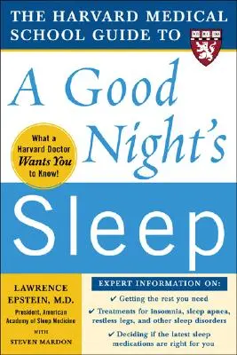 Ghidul Harvard Medical School pentru un somn de noapte bun - The Harvard Medical School Guide to a Good Night's Sleep